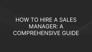 how to hire a sales manager