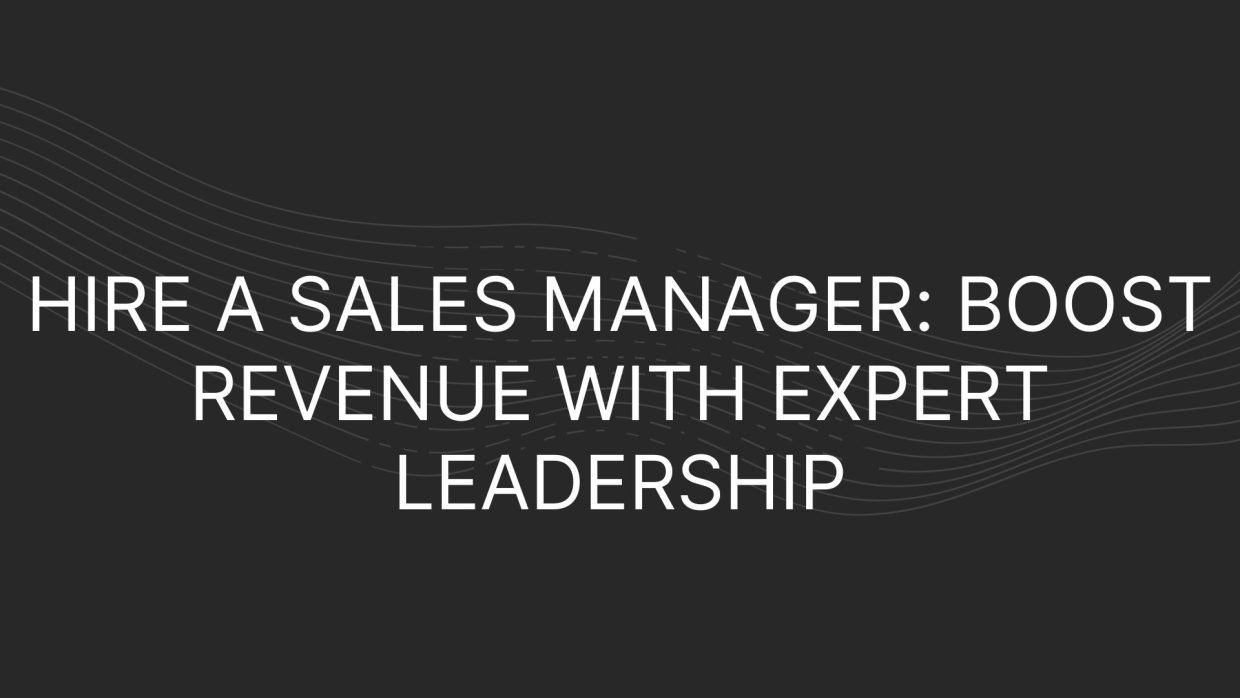Hire a Sales Manager