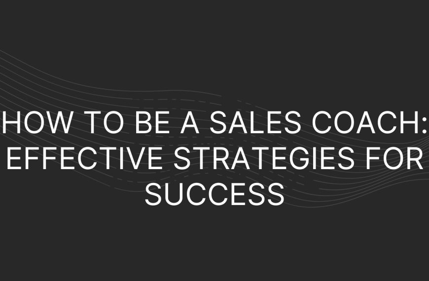 How to Be a Sales Coach