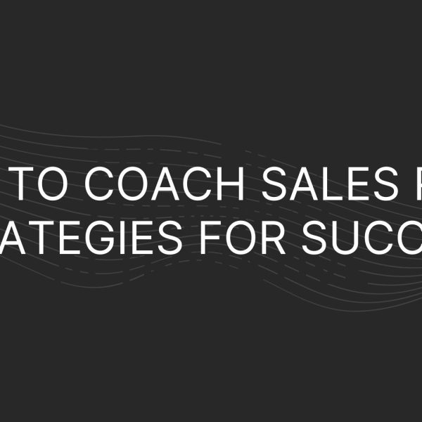 How to Coach Sales Reps