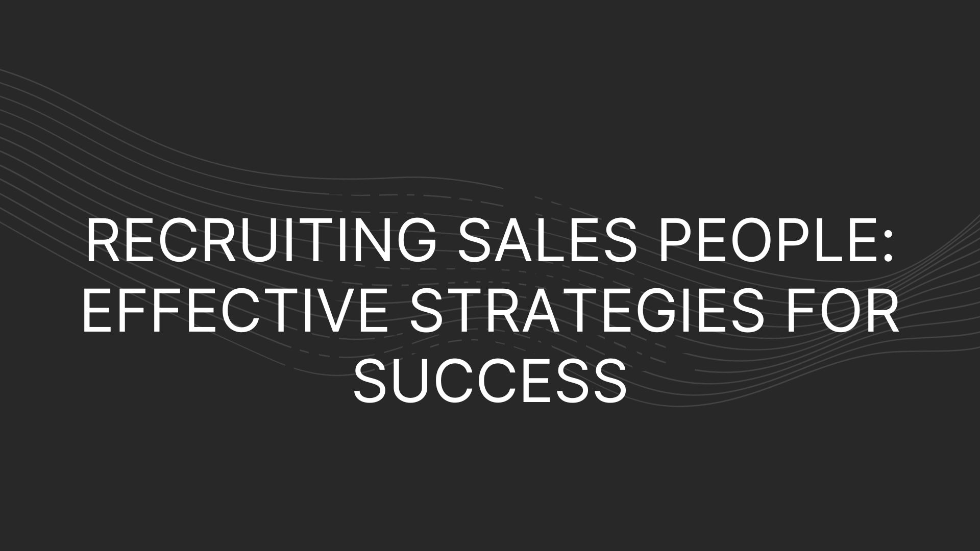 Recruiting Sales People