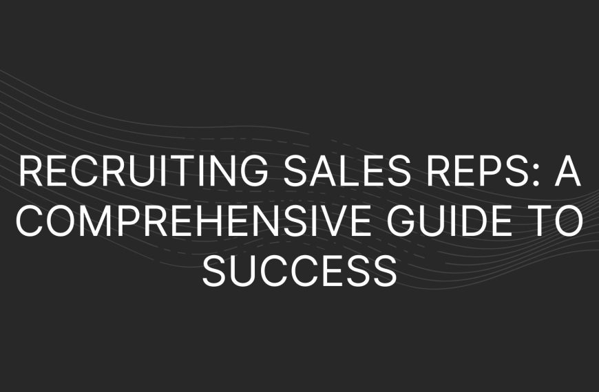 Recruiting Sales Reps