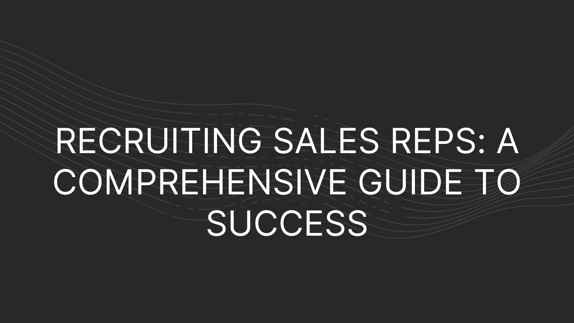 Recruiting Sales Reps