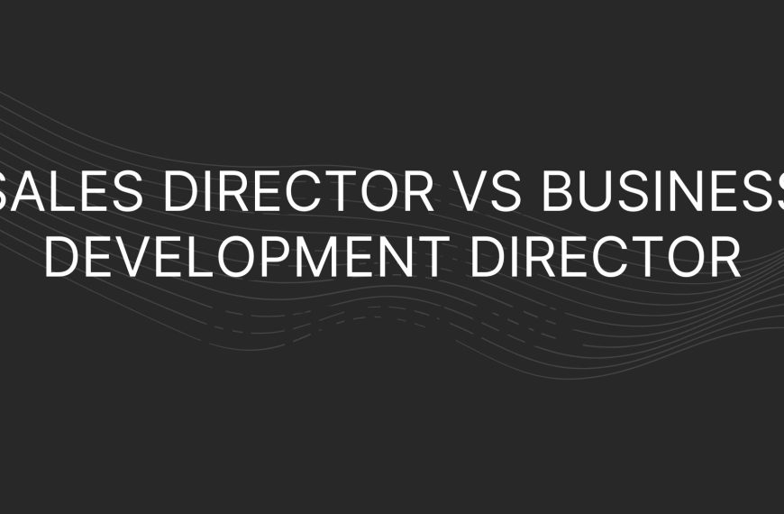 Sales Director vs Business Development Director