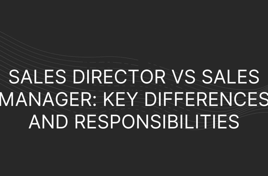 Sales Director vs Sales Manager